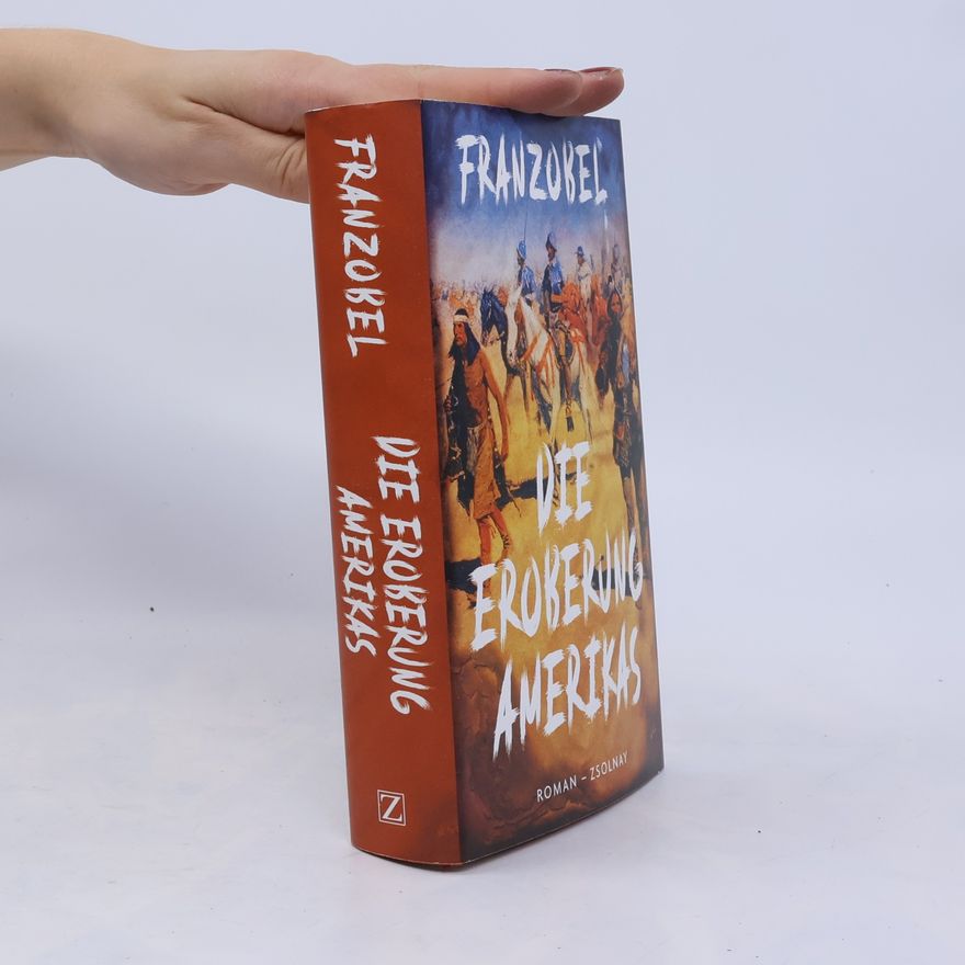 Franzobel Die Eroberung Amerikas