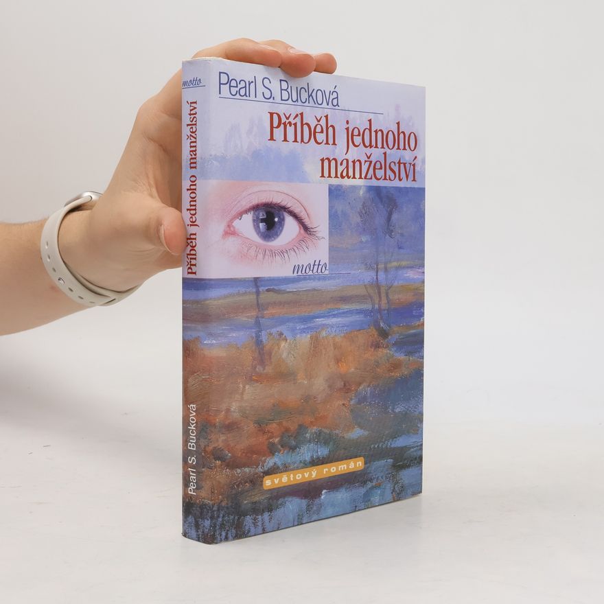 Pearl S. Buck Příběh jednoho manželství