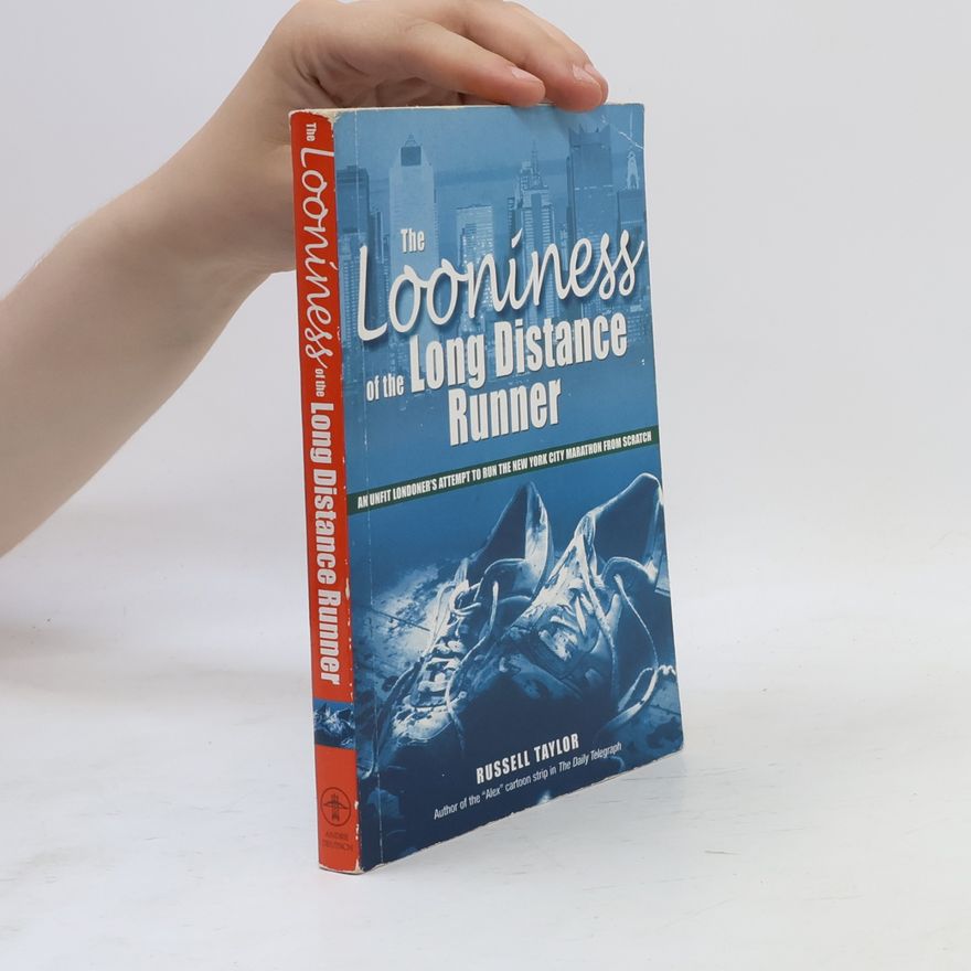 Russell Taylor The Looniness of the Long Distance Runner