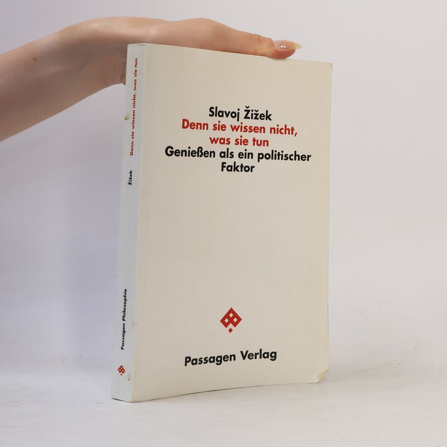 Slavoj Žižek Passagen Philosophie: Denn sie wissen nicht, was sie tun