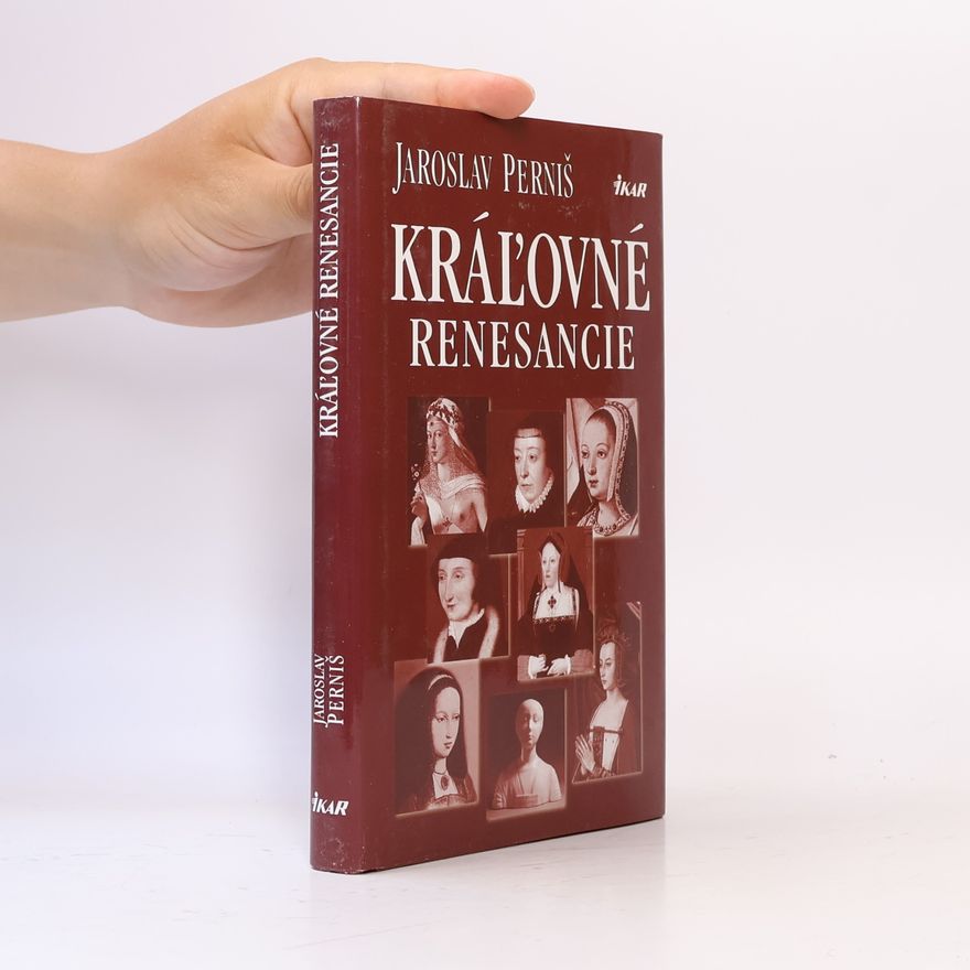 Jaroslav Perniš Kráľovné renesancie