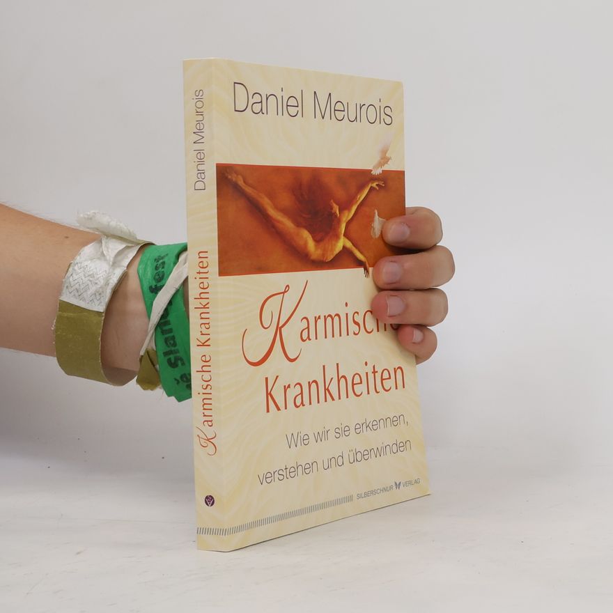 Daniel Meurois Karmische Krankheiten