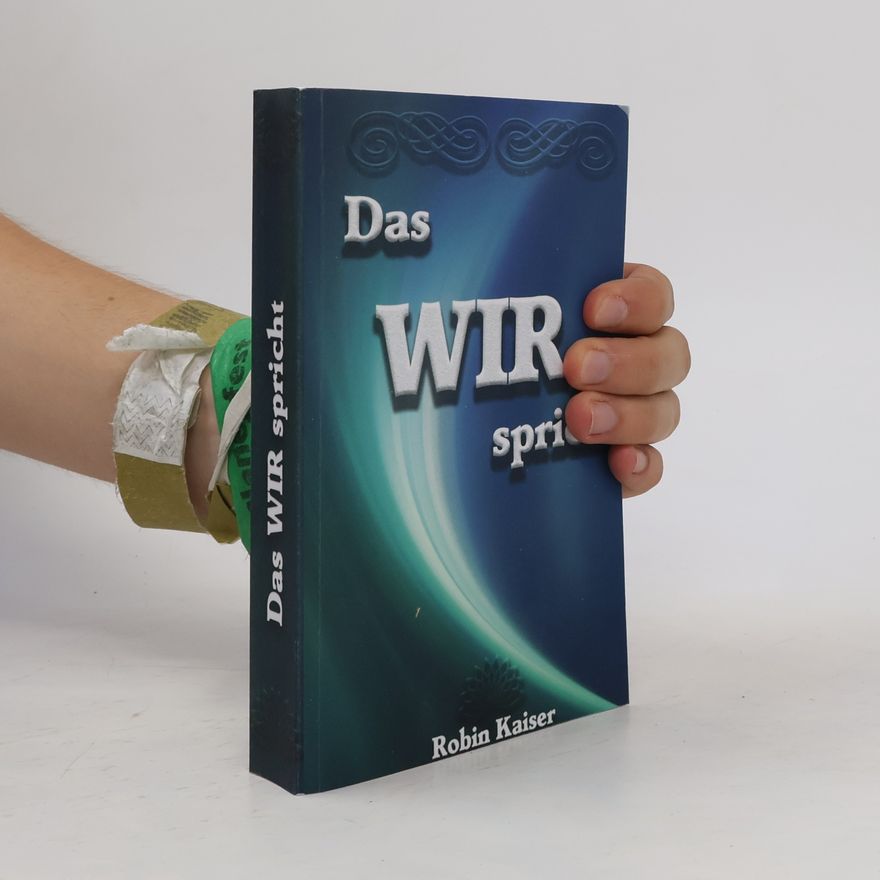 Robin Kaiser Das WIR spricht