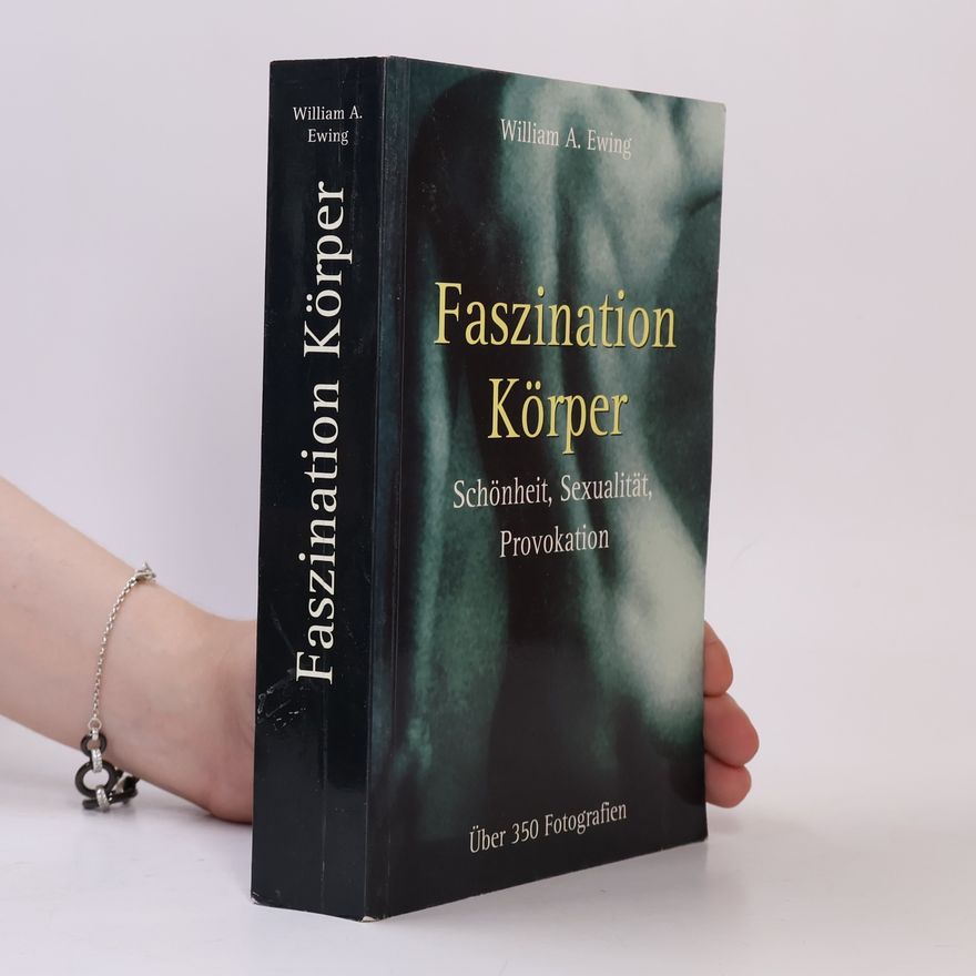 William A. Ewing Faszination Körper
