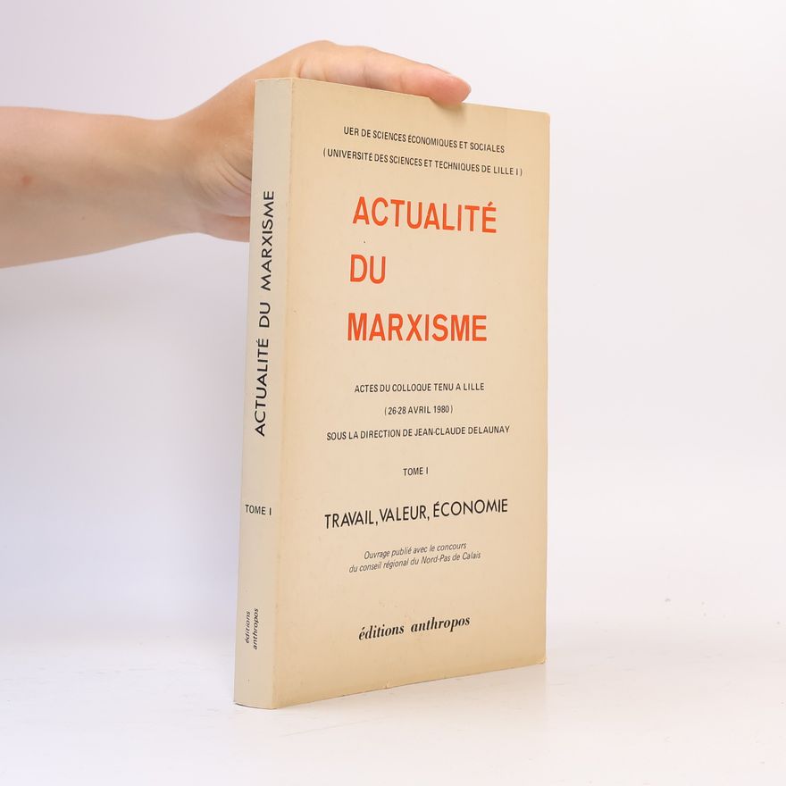 Jean-Claude Delaunay Actualité du marxisme