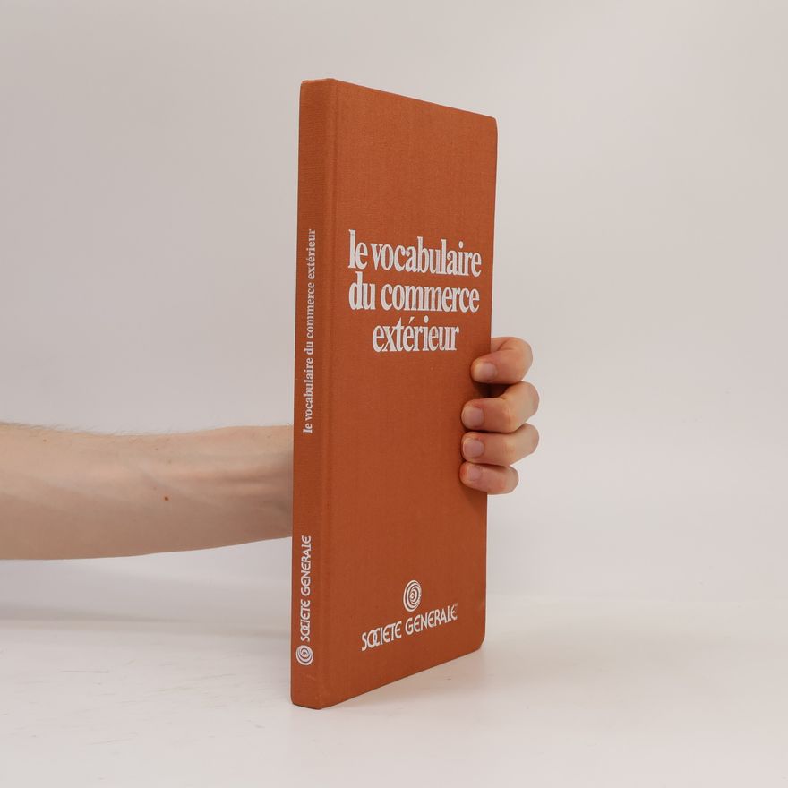 Collectif d'auteurs Le vocabulaire du commerce extérieur