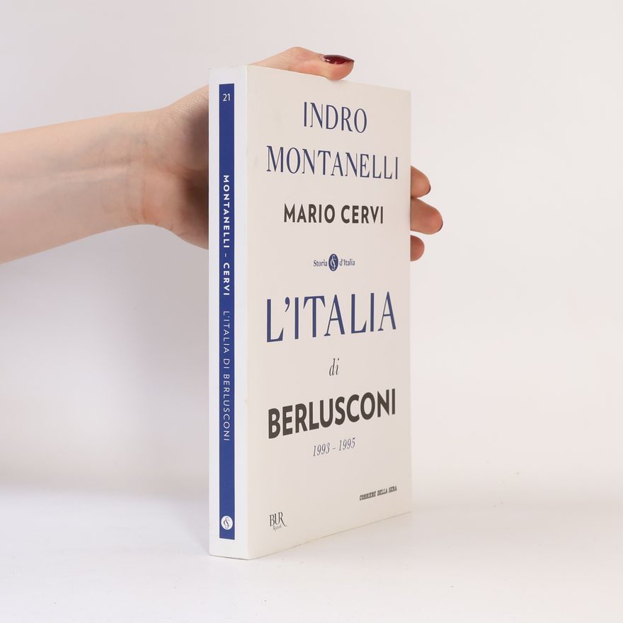 Mario Cervi L'Italia di Berlusconi 1993-1995