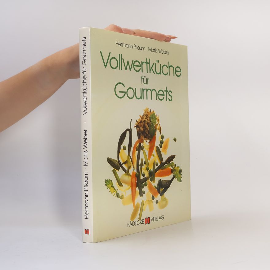 Hermann Pflaum Vollwertküche für Gourmets