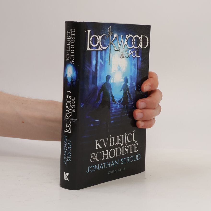 Jonathan Stroud Lockwood & spol. Kvílející schodiště