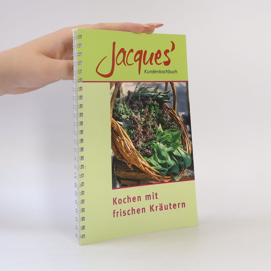 Autorenkollektiv Jacques' Kundenkochbuch