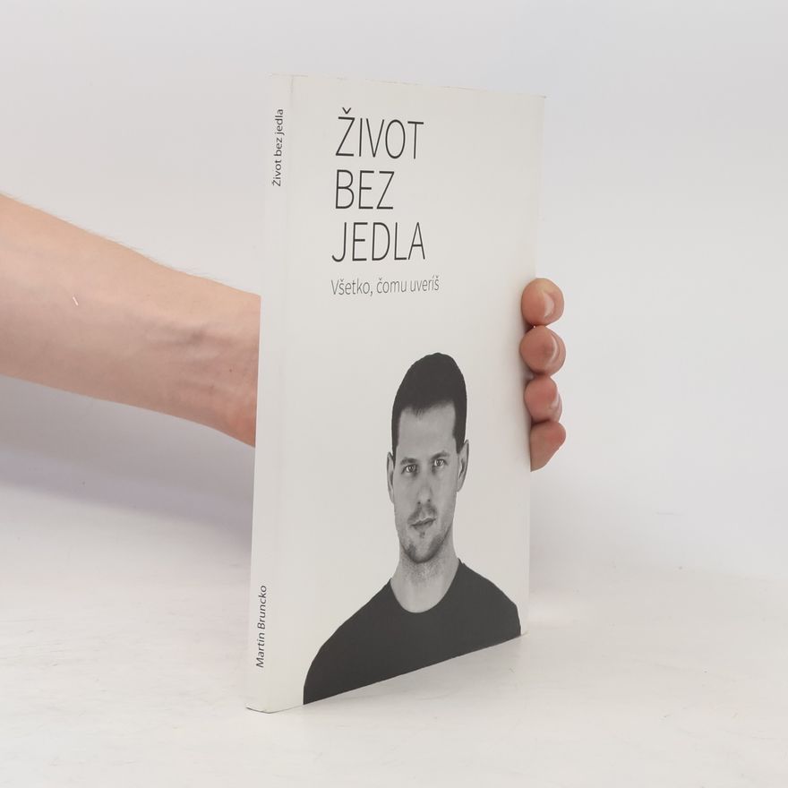 Martin Bruncko Život bez jedla
