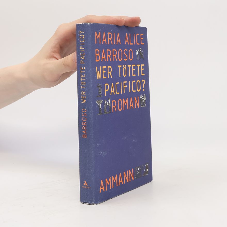 Maria Alice Barroso Wer tötete Pacifico?. Roman