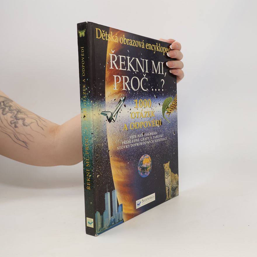 Autorenkollektiv Řekni mi proč...? 1000 otázek a odpovědí