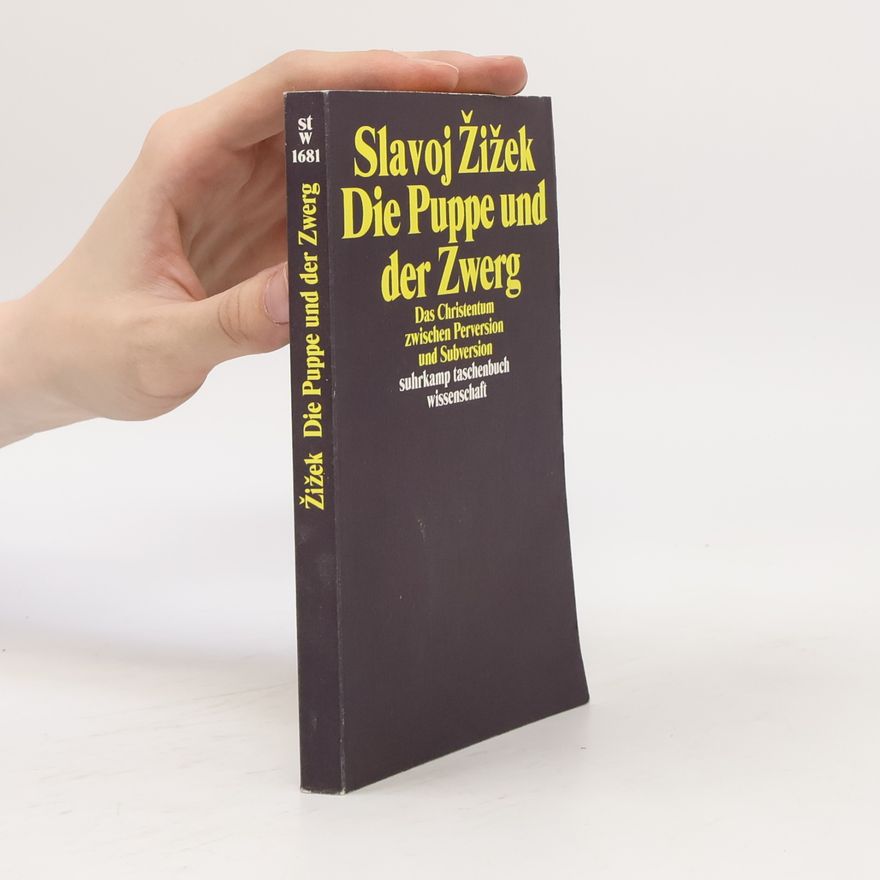 Slavoj Žižek Die Puppe und der Zwerg