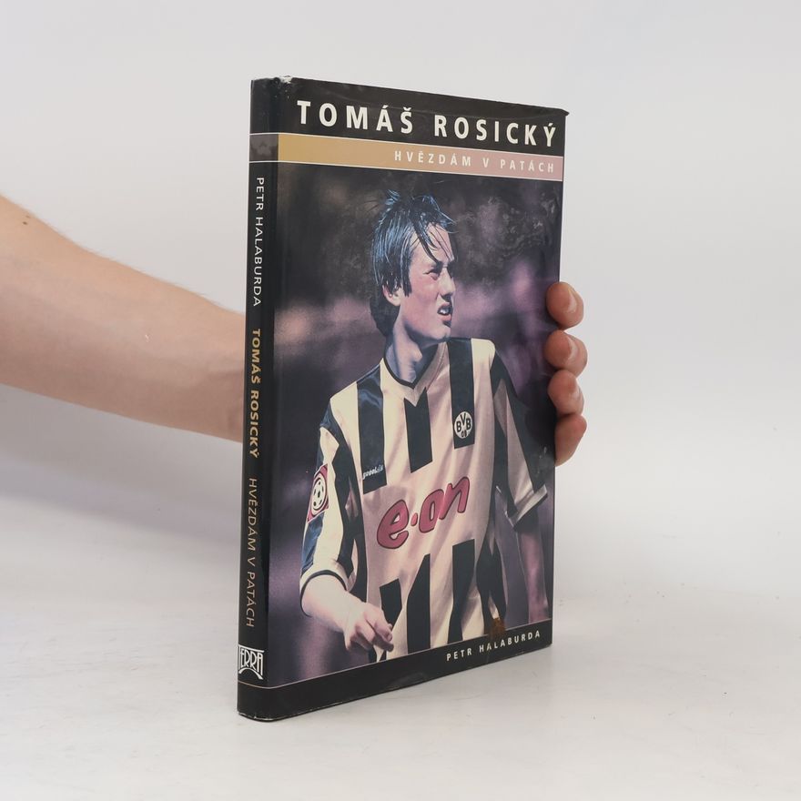 Petr Halaburda Hvězdám v patách. Tomáš Rosický