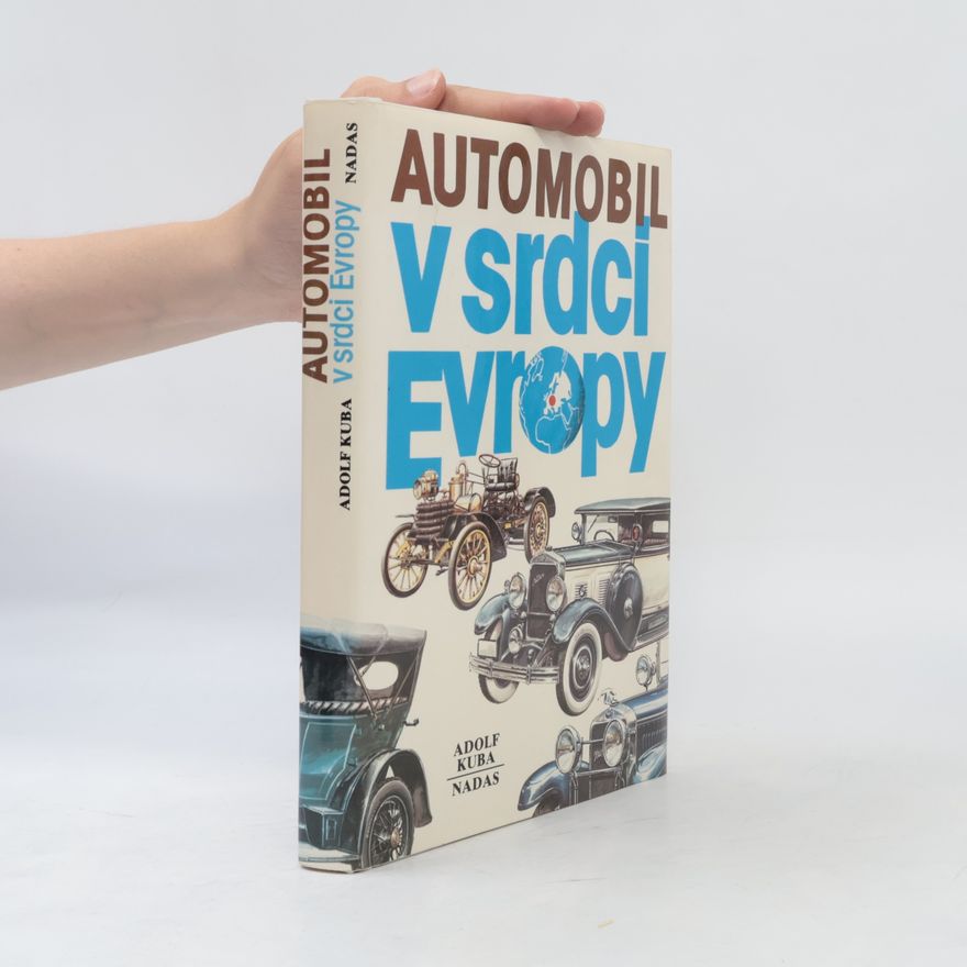 Adolf Kuba Automobil v srdci Evropy