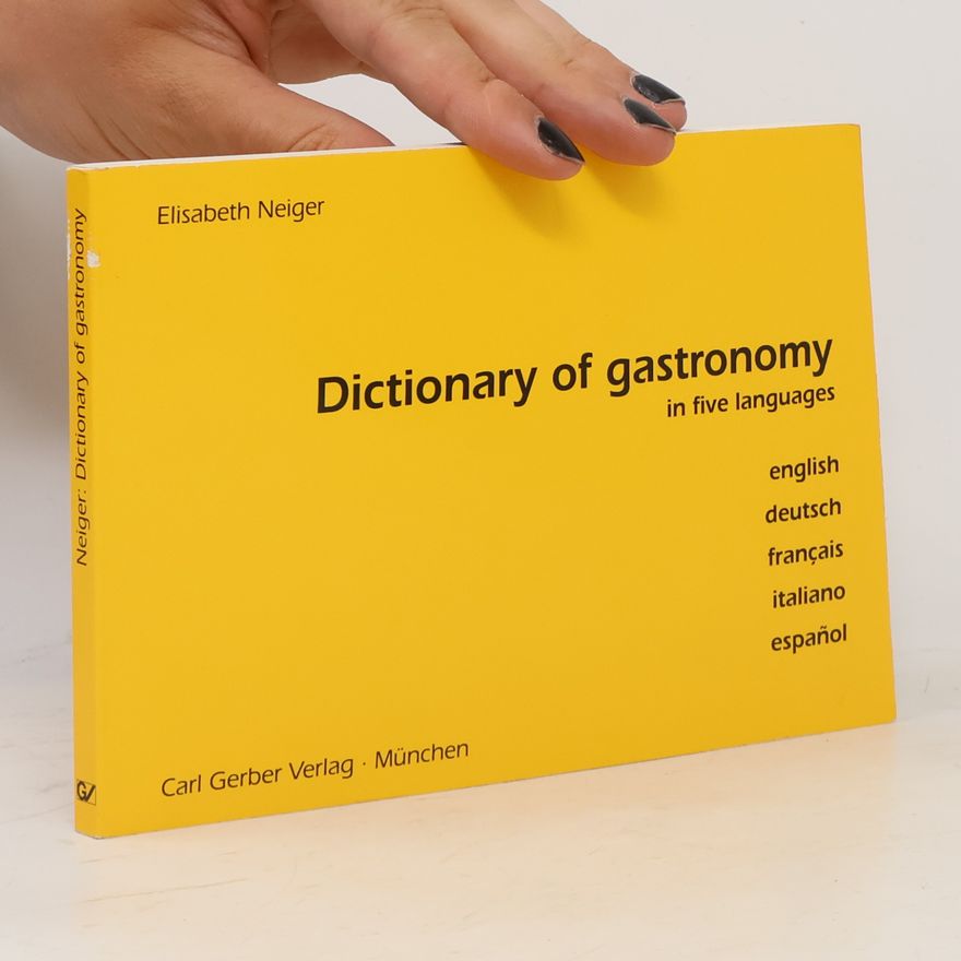 Elisabeth Neiger Dictionary of Gastronomy