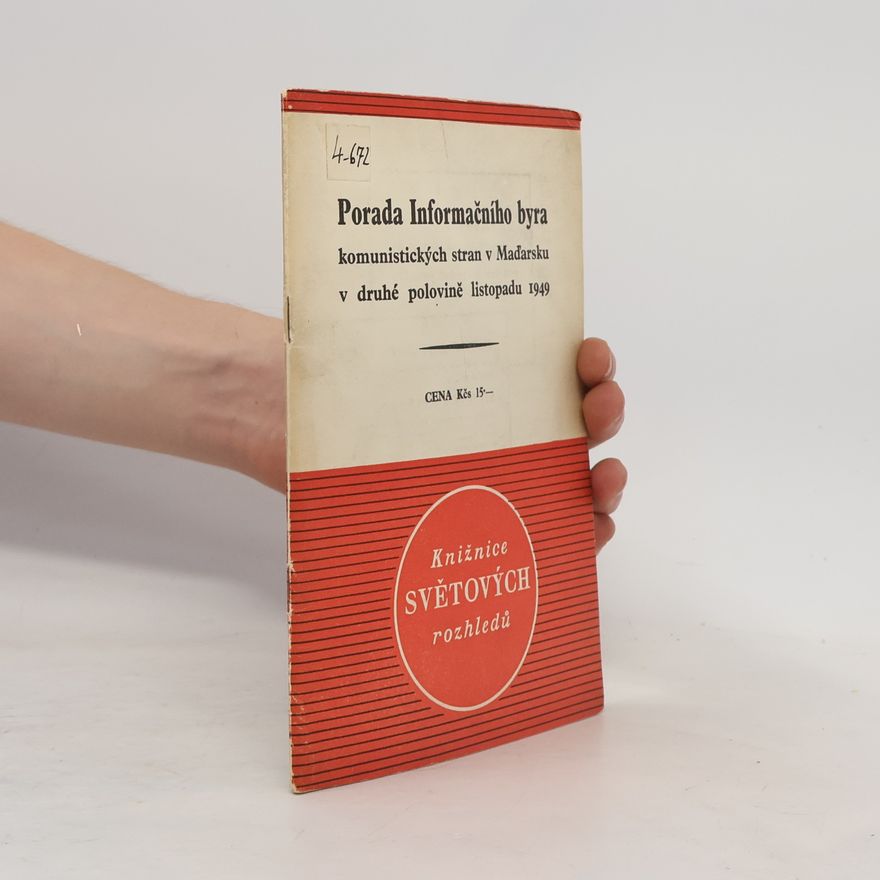 Kolektiv autorů Porada Informačního byra komunistických stran v Maďarsku v druhé polovině listopadu 1949