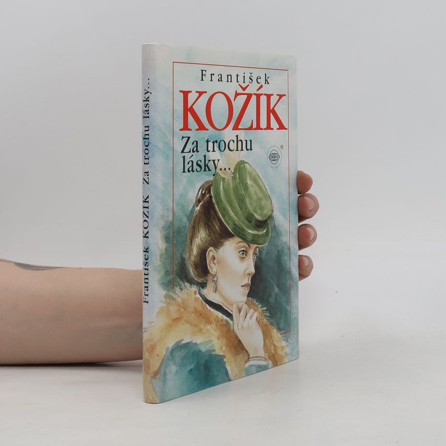 František Kožík Za trochu lásky