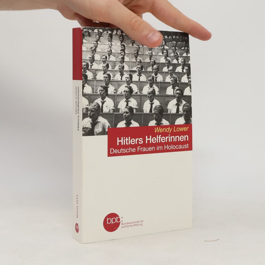 Wendy Lower Hitlers Helferinnen