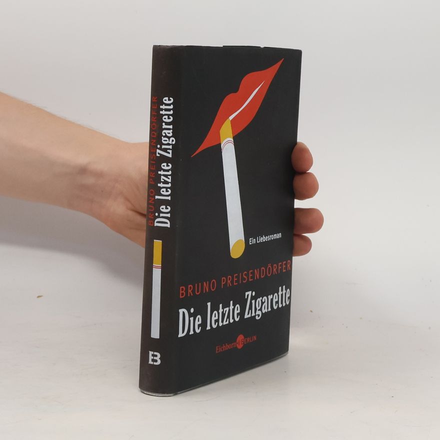 Bruno Preisendörfer Die letzte Zigarette