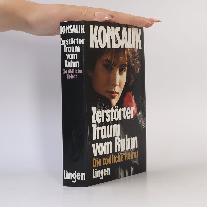 Konsalik Zerstörter Traum vom Ruhn