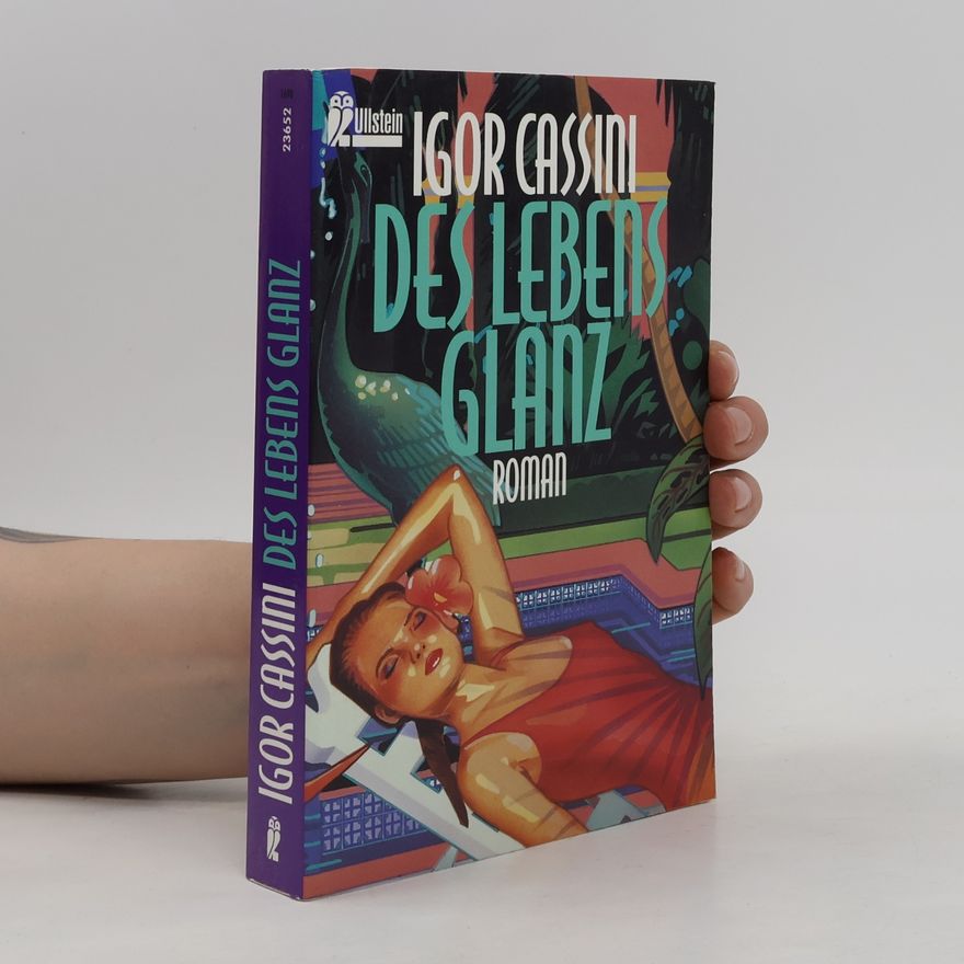 Igor Cassini Des Lebens Glanz. Roman