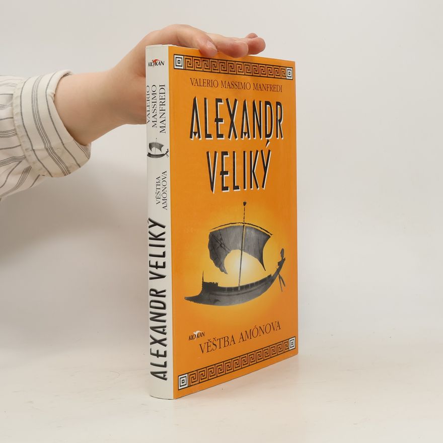 Alena Jíchová Alexandr Veliký. Věštba Amónova