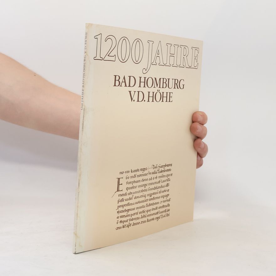 Angelika Baeumerth 1200 Jahre Bad Homburg v. d. Höhe