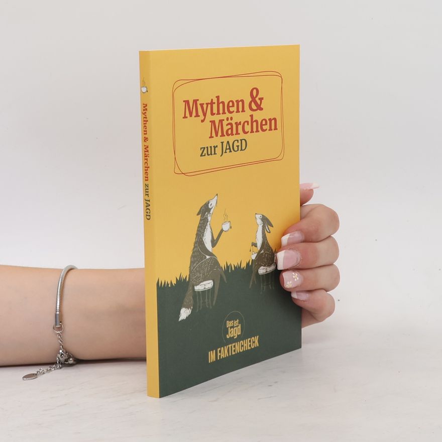 Autorenkollektiv Mythen & Märchen zur Jagd