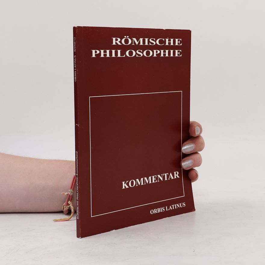 Dorothea Weber Römische Philosophie. Kommentar