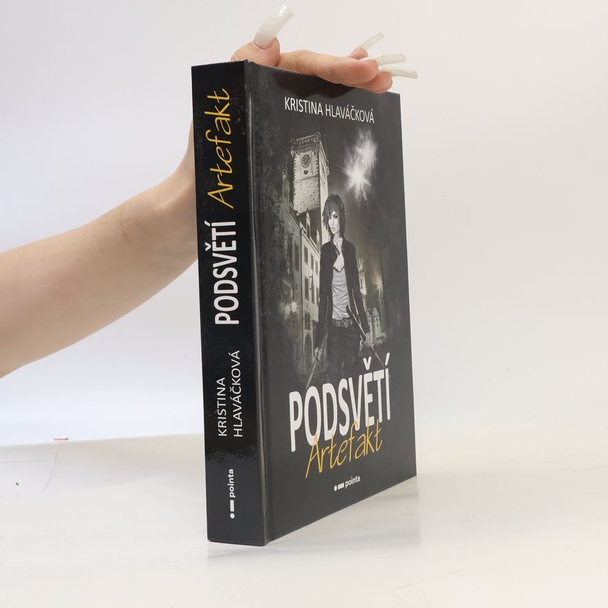 Kristina Hlaváčková Podsvětí. Artefakt