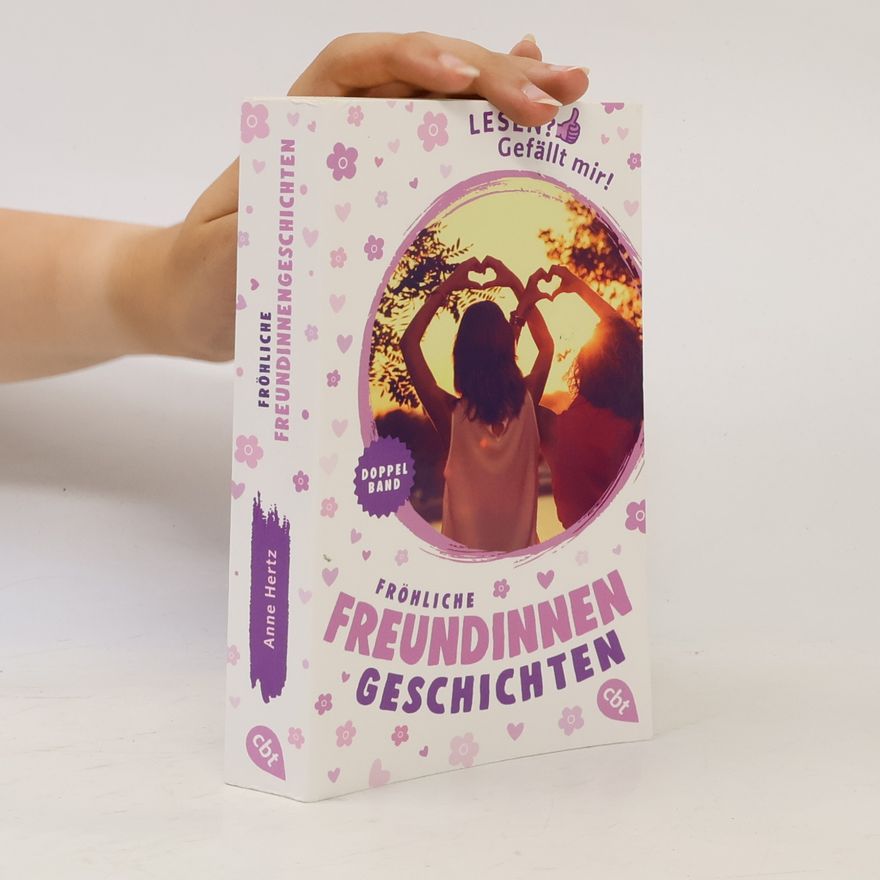 Anne Hertz Lesen? Gefällt mir! - Fröhliche Freundinnengeschichten