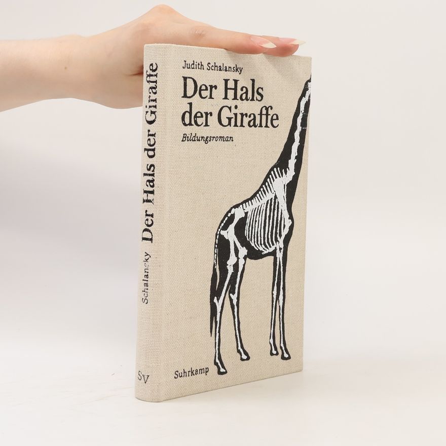 Judith Schalansky Der Hals der Giraffe : Bildungsroman