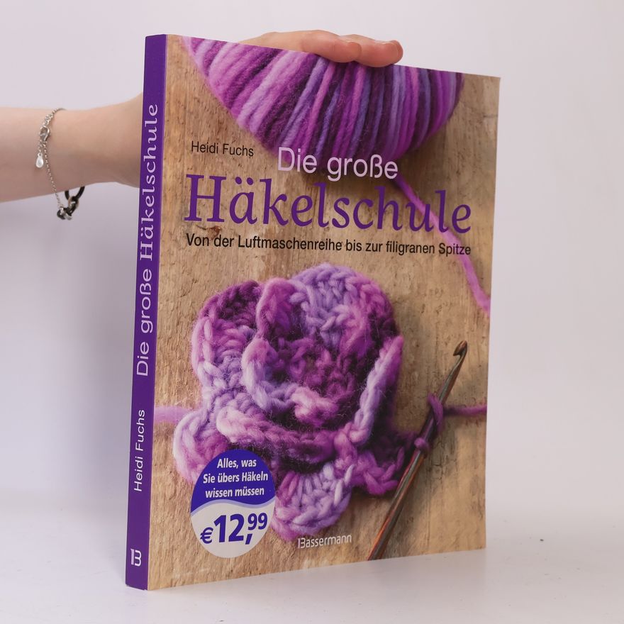 Heidi Fuchs Die große Häkelschule