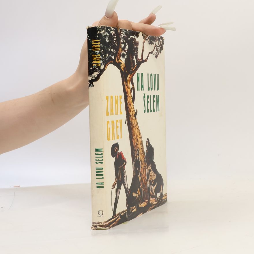 Zane Grey Na lovu šelem