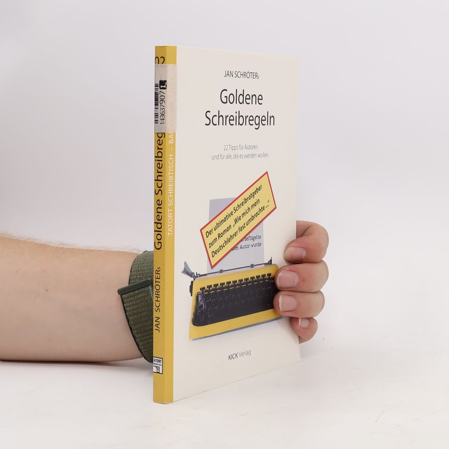 Jan Schröter Goldene Schreibregeln