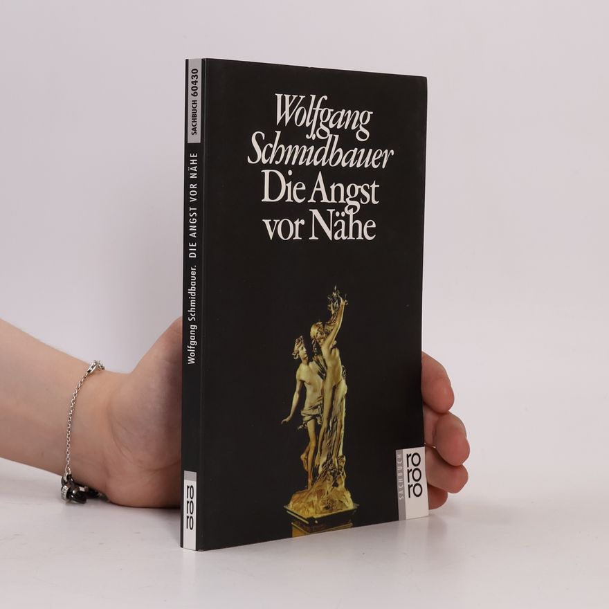 Dr. Wolfgang Schmidbauer Die Angst vor Nähe