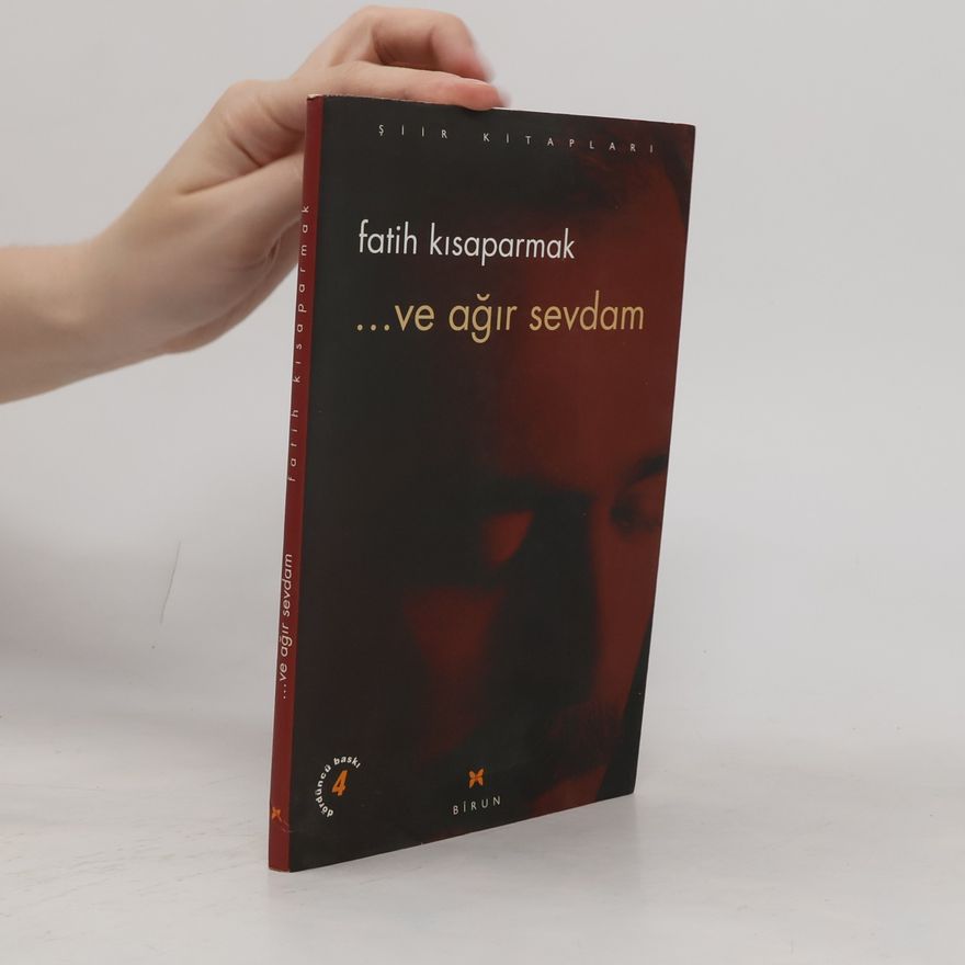 Fatih Kısaparmak ...ve Ağır Sevdam - dördüncü baskı