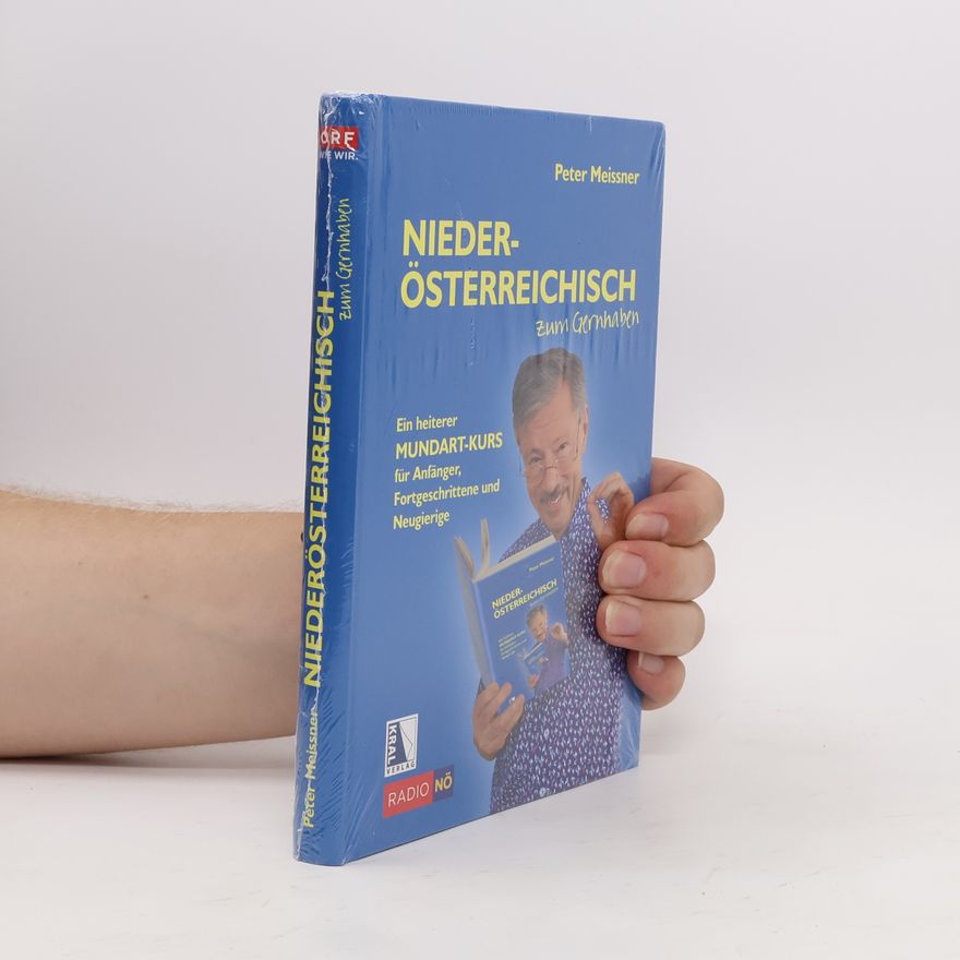 Peter Meissner Niederösterreichisch zum Gernhaben