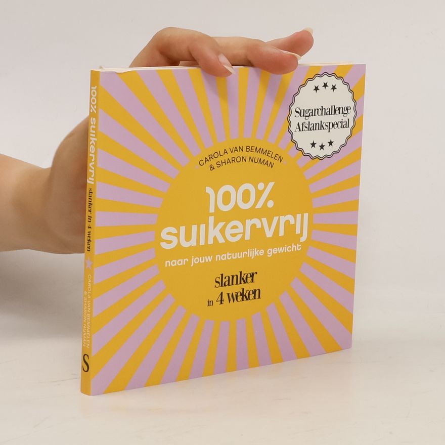 Carola van Bemmelen 100% suikervrij naar jouw natuurlijke gewicht