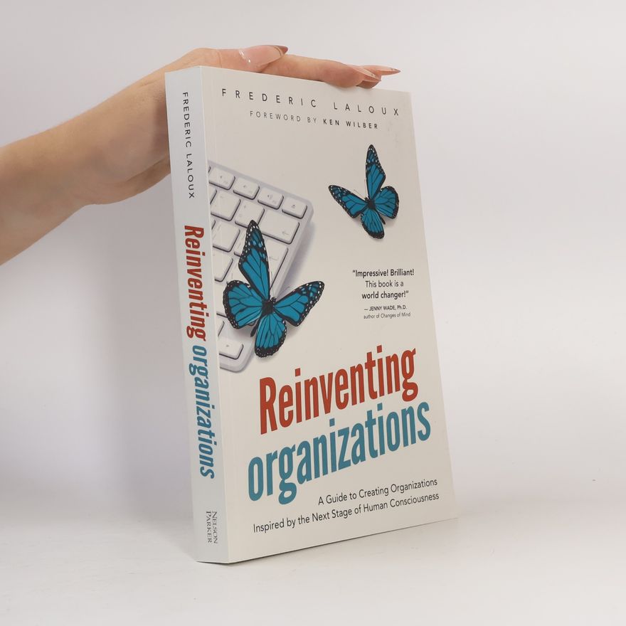 Frederic Laloux Reinventing Organizations