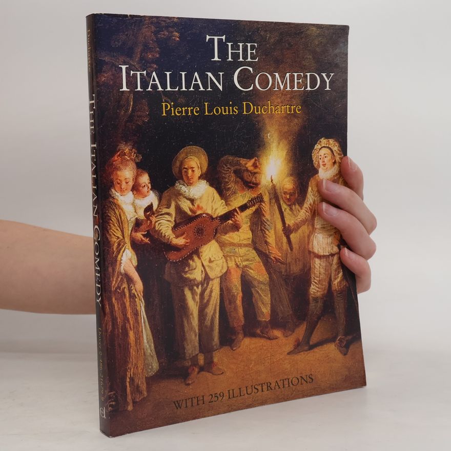 Pierre Louis Duchartre The Italian Comedy
