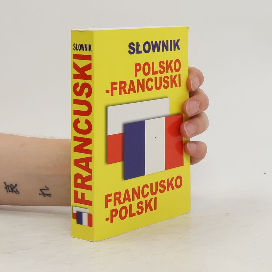 Autorenkollektiv Słownik polsko-francuski francusko-polski