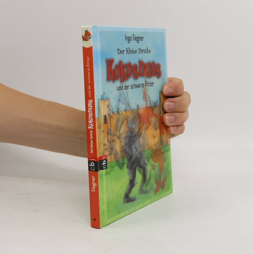 Ingo Siegner Der kleine Drache Kokosnuss und der schwarze Ritter