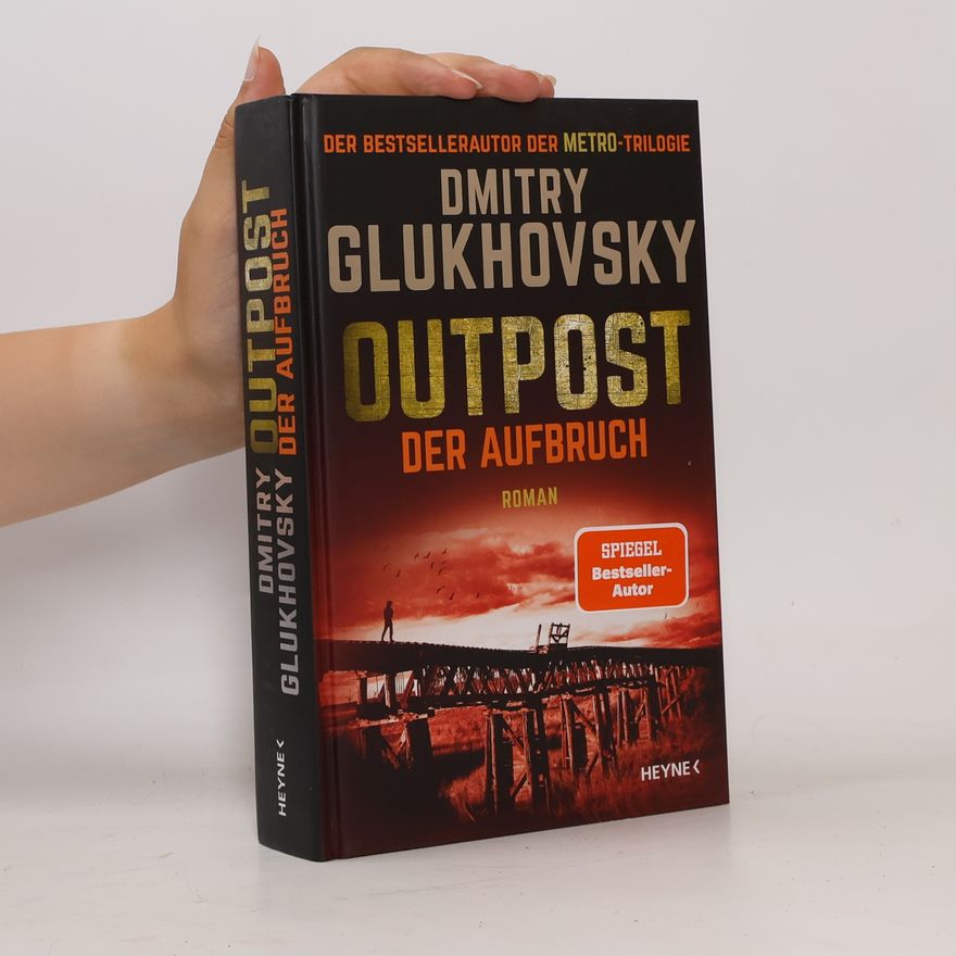 Dmitry Glukhovsky Outpost - Der Aufbruch