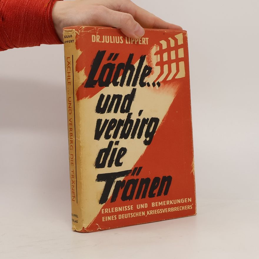 Julius Lippert Lächle und verbirg die Tränen