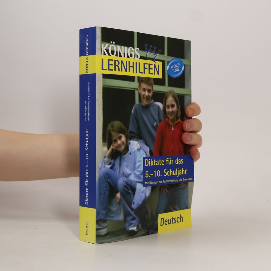 Klaus Sczyrba Königs Lernhilfen: Diktate für das 5.-10. Schuljahr; Teil 1: 5.-7. Schuljahr; Teil 2: 8.-10. Schuljahr