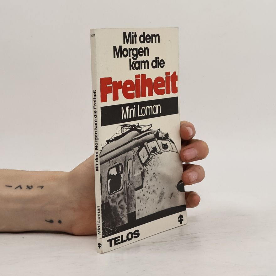 Mini Loman Mit dem Morgen kam die Freiheit
