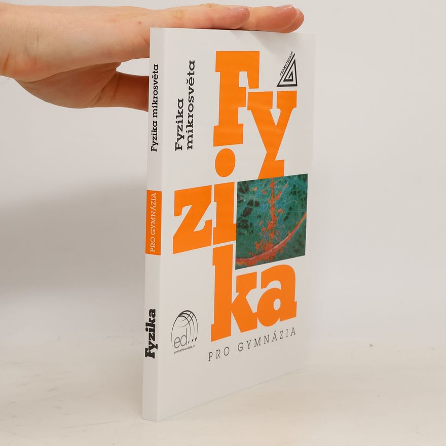 Autorenkollektiv Fyzika pro gymnázia: Fyzika mikrosvěta (2025)